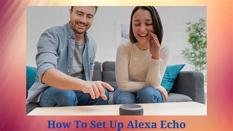 What Are The Steps To Alexa Setup Echo Dot | Techi Knowlogy