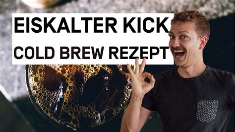 Rezept Cold Brew Coffee Mit Dieser Anleitung Kannst Du Kalten Kaffee