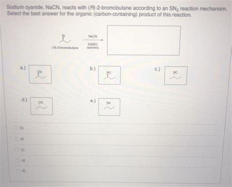 Solved Sodium Cyanide NaCN Reacts With R 2 Bromobutane Chegg