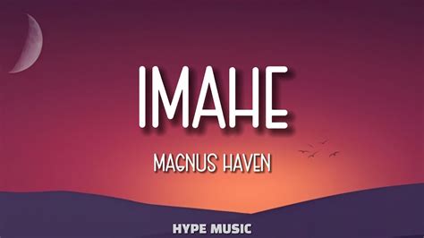 Magnus Haven Imahe Lyrics Youtube