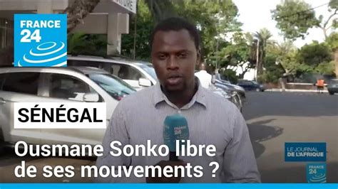 Sonko Libre De Ses Mouvements Le Gouvernement S N Galais S Exprime