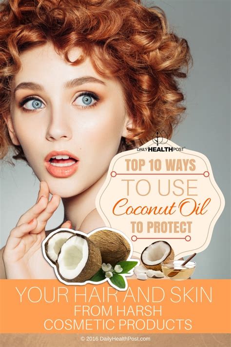 Top 10 Ways To Use Coconut Oil To Protect Your Hair And Skin From Harsh