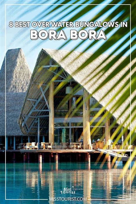 Pick an Amazing Bora Bora Overwater Bungalow Top 8 Resorts Montañas