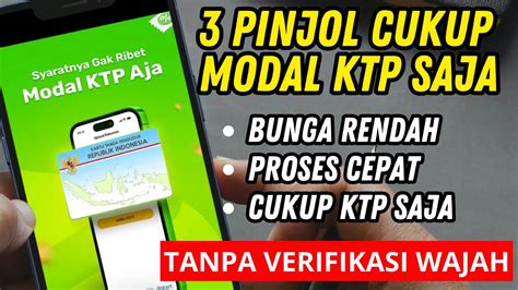 3 Pinjol Cukup Modal KTP Tanpa Verifikasi Wajah YouTube