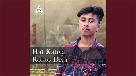 Hat Katiya Rokto DIya Feat Sikder Akash YouTube