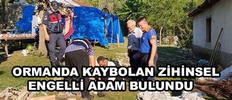 Ormanda Kaybolan Zihinsel Engelli Adam Bulundu Yaşam OSMANİYE