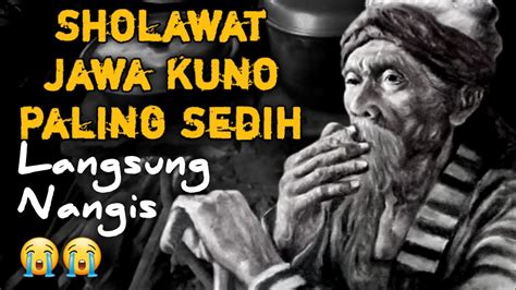 Sholawat Jawa Kuno Walisongo Sholawat Jaman Dulu Merdu Sholawat Nabi