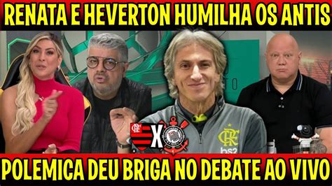 DEBATE PEGOU FOGO RENATA E HEVERTON DESTROÇAM OS ANTIS AO VIVO MUITO