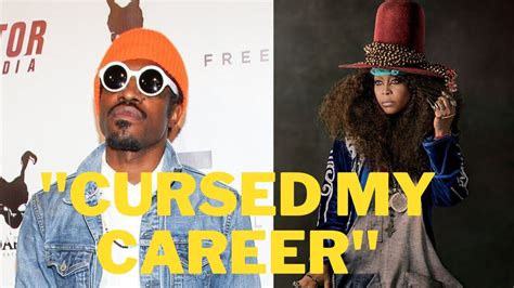 Andre 3000 Reveals How Erykah Badu Cursed His Career YouTube