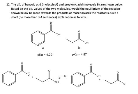 Solved The Pka Of Benzoic Acid Molecule A And Propionic Acid