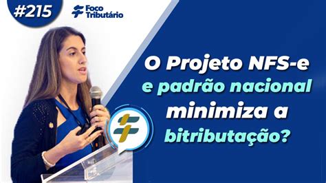 215 O Projeto NFS e padrão nacional minimiza a bitributação