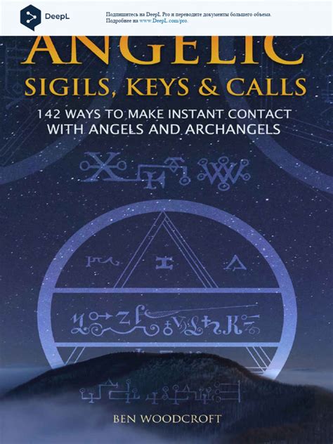 Angelic Sigils Keys And Calls 142 Ways To Make Instant Contact With