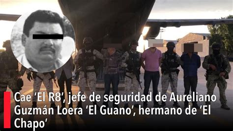 Cae El R8 jefe de seguridad de Aureliano Guzmán Loera El Guano