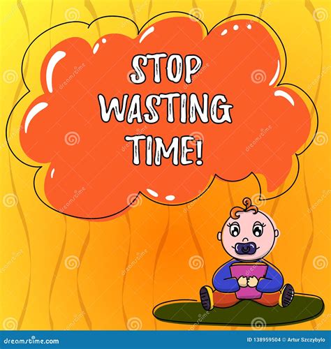 Text Sign Showing Stop Wasting Time. Conceptual Photo Doing Something