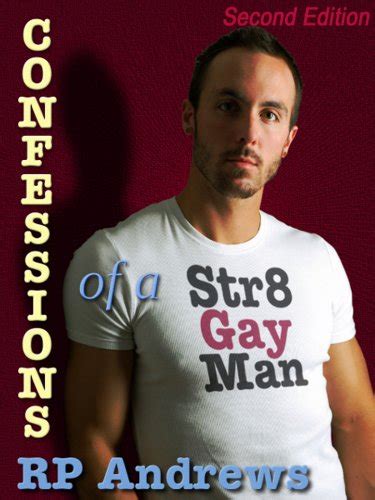 Confessions Of A Str8 Gay Man Second Edition EBook Andrews RP Amazon In Kindle Store