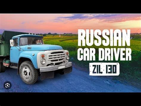 Russian Car Driver Zil Gameplay Youtube