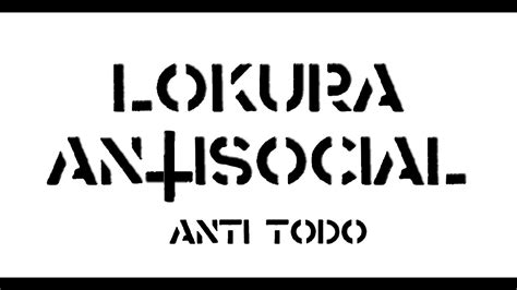 Lokura Antisocial Anti Todo Eskorbuto YouTube