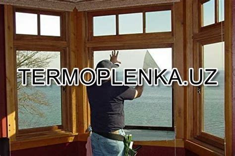 Термопленки в Ташкенте и Узбекистане, Термопленка в Ташкенте ...