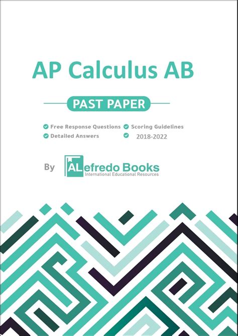 AP Calculus AB Real Past Papers Free Response Questions FRQ With