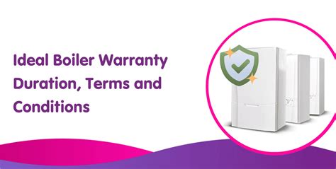 Ideal Boiler Warranty - Ideal Warranties Lengths, Terms & Conditons