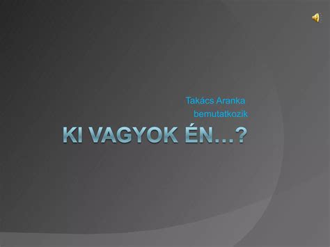 Ki Vagyok N Ppt