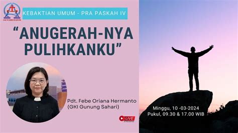 Live Streaming Kebaktian Umum Pra Paskah Iv Minggu Maret I