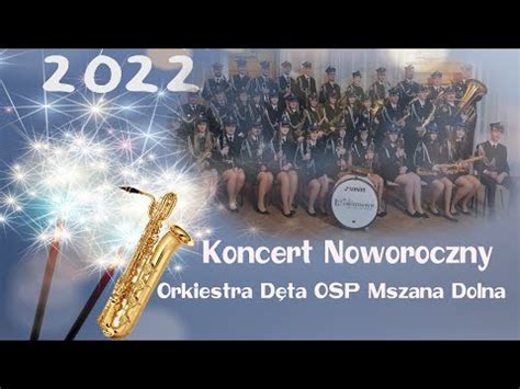 Noworoczny Koncert Orkiestry D Tej Z Mszany Dolnej Retransmisja Youtube