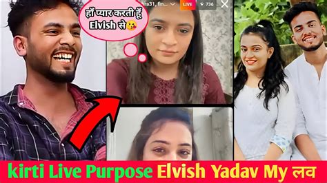 Kirti Mehra Live Purpose Elvish Yadav😰🤫😘 हाँ प्यार करती हूँ Elvish से ओर हमेशा करुँगी ️😱😱 Viral