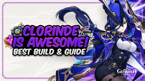 Complete Clorinde Guide Best Clorinde Build Artifacts Weapons And Showcase Genshin Impact