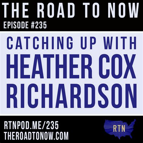 Catching Up w/ Heather Cox Richardson | The Road to Now