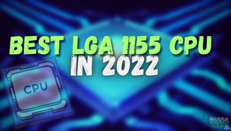 Top 5 Best LGA 1155 CPU in 2023 | Gimmick Yard