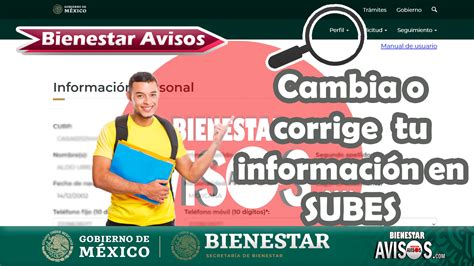 Necesitas corregir tu información en SUBES Aqui te decimos como