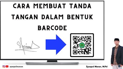 CARA MEMBUAT TANDA TANGAN DALAM BENTUK BARCODE MELALUI QR CODE