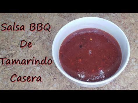 Como Prepara La Mejor Salsa Bbq De Tamarindo Casera Salsa Para Carnes