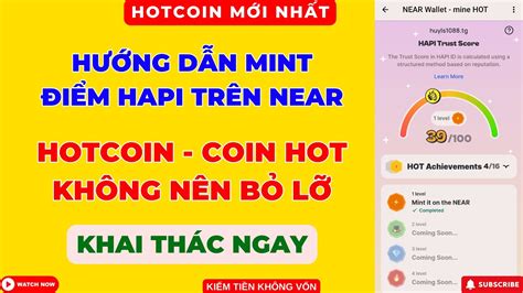 Hotcoin Mới Nhất Hướng Dẫn Mint Điểm Hapi Trên Near Wallet Đào