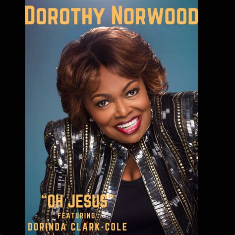 “Oh Jesus” (remix) – Dorothy Norwood feat. Dorinda Clark-Cole – Journal ...