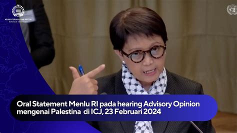 Oral Statement Menlu Ri Pada Hearing Advisory Opinion Mengenai