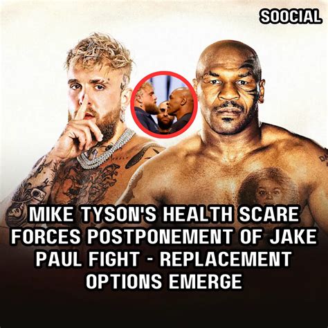 Mike Tysons Health Scare Forces Postponement Of Jake Paul Fight