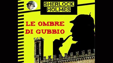 La Volta Che Sherlock Holmes Arriv A Gubbio Gq Italia