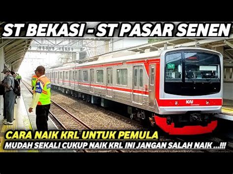 Tanpa Transit Cara Naik Krl Commuter Line Stasiun Bekasi Ke Stasiun