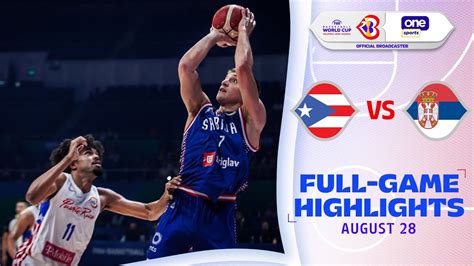 Serbia Vs Puerto Rico Group B Highlights 2023 FIBA Basketball World