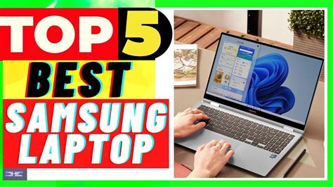 Top 5 Best Samsung Laptops In 2022 Top 5 Picks For Buyers Top Tech