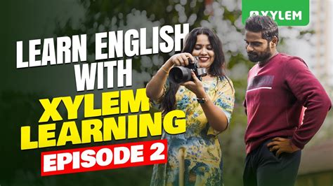 Class 10 Cbse Learn English With Xylem Learning Episode 2 Xylem Class 10 Cbse Youtube