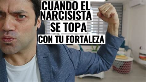 3 Fases Por Las Que Pasa El Narcisista Cuando Se Topa Con Tu Fortaleza