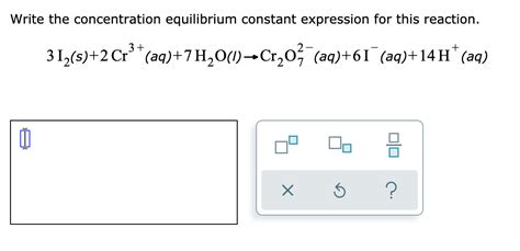 Solved Write The Concentration Equilibrium Constant Chegg