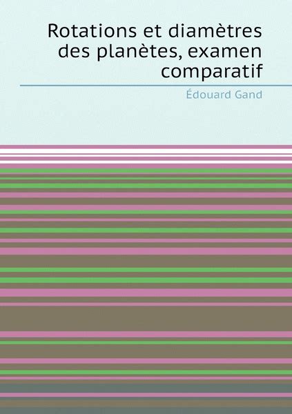 Rotations Et Diametres Des Planetes Examen Comparatif