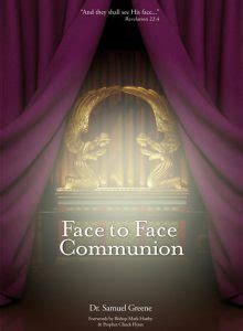 Face To Face Communion Narrow Way Ministries International