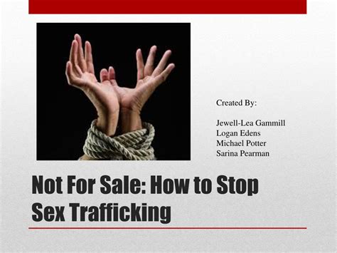 Ppt Not For Sale How To Stop Sex Trafficking Powerpoint Presentation