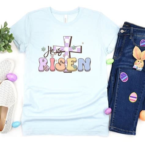 He Is Risen Shirts Etsy