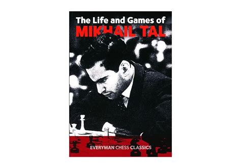 Life And Games Of Mikhail Tal